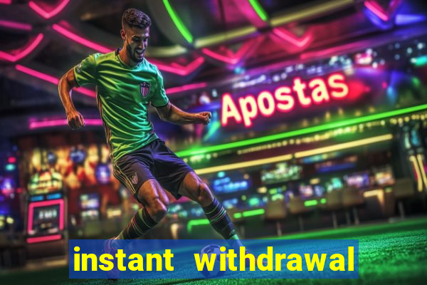 instant withdrawal online casino canada