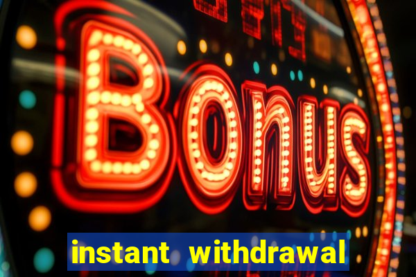 instant withdrawal online casino canada