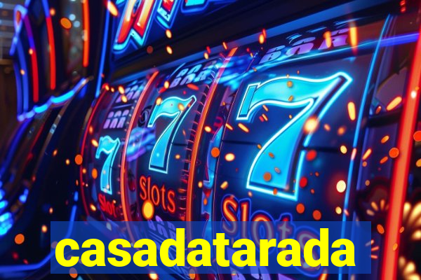 casadatarada