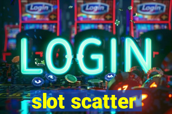 slot scatter