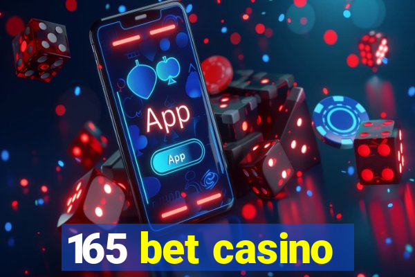 165 bet casino