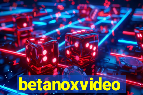 betanoxvideo