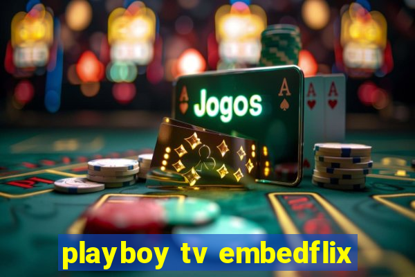 playboy tv embedflix