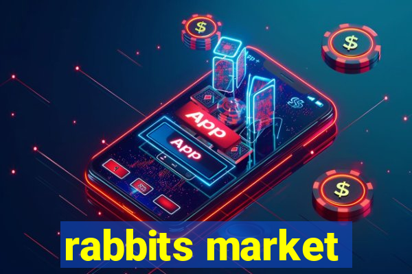 rabbits market