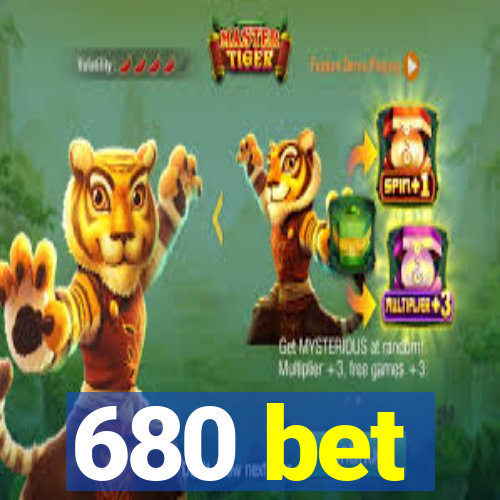 680 bet