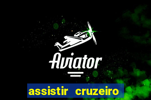 assistir cruzeiro ao vivo futemax