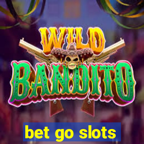 bet go slots