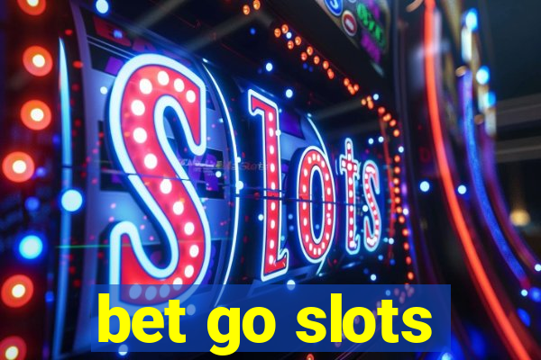 bet go slots