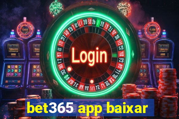 bet365 app baixar