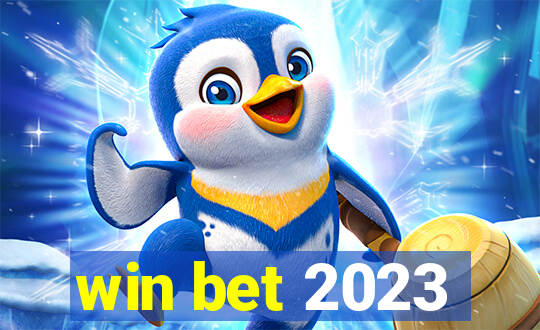 win bet 2023