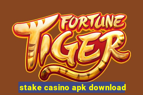 stake casino apk download