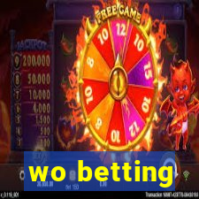 wo betting