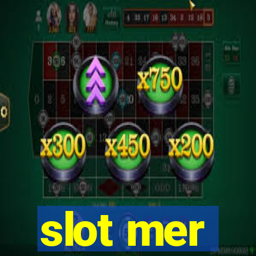 slot mer