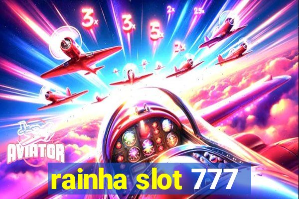 rainha slot 777