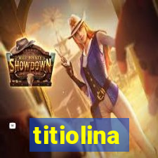 titiolina