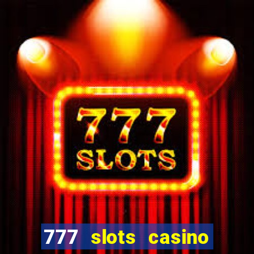 777 slots casino – new online slot machine games