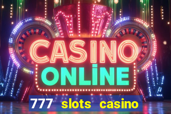 777 slots casino – new online slot machine games