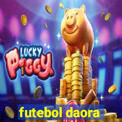 futebol daora