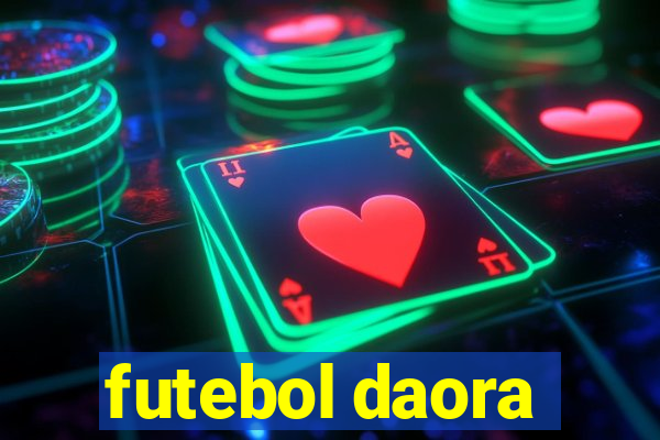 futebol daora