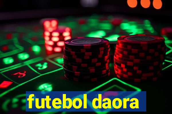 futebol daora