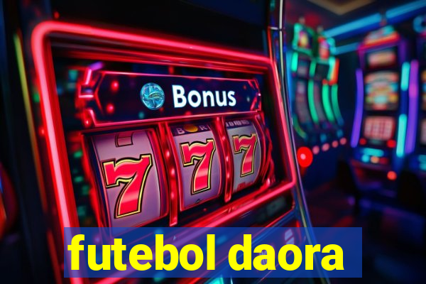 futebol daora