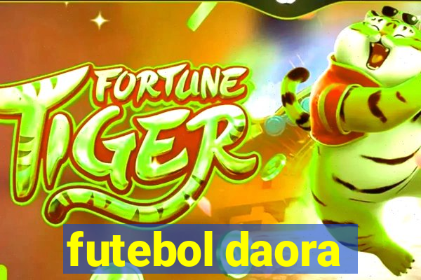 futebol daora