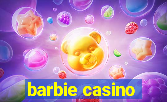 barbie casino