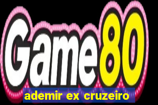 ademir ex cruzeiro