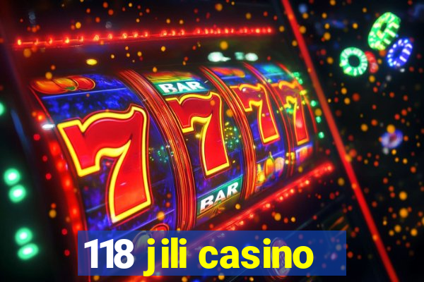 118 jili casino