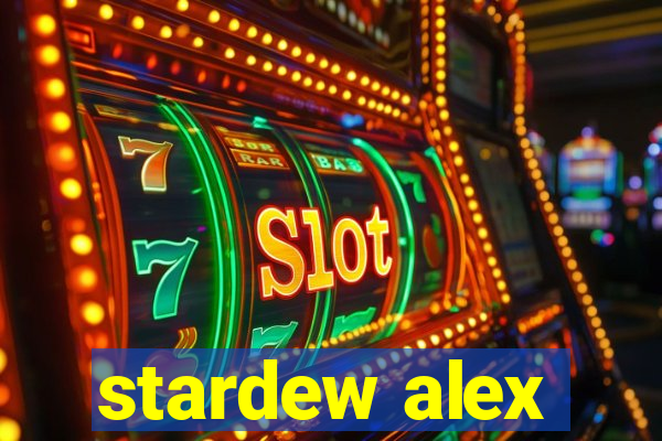 stardew alex