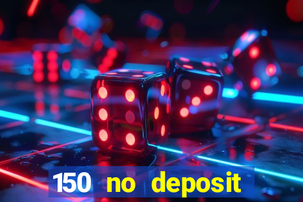 150 no deposit bonus rich casino