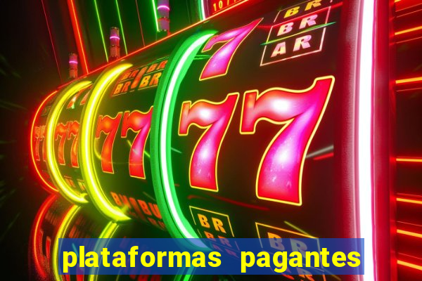 plataformas pagantes fortune tiger