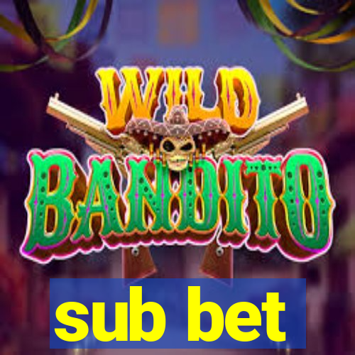 sub bet