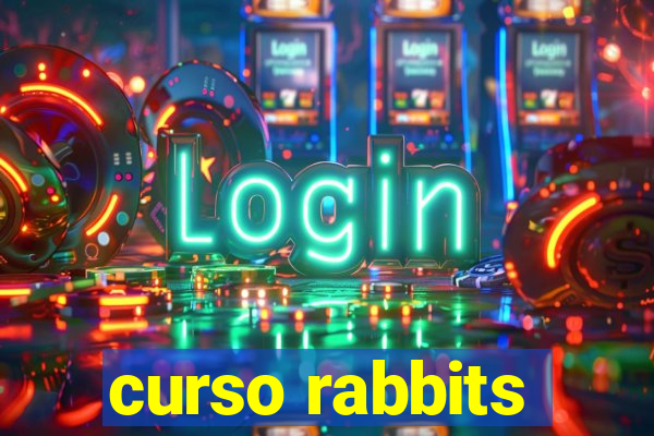 curso rabbits