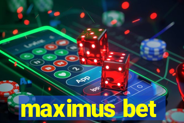 maximus bet