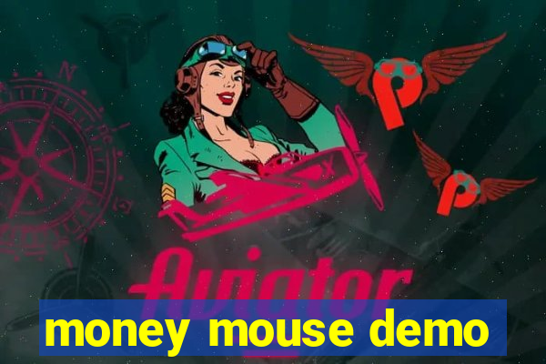 money mouse demo