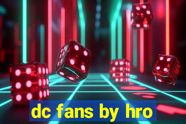 dc fans by hro