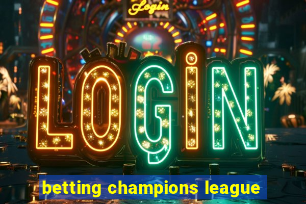 betting champions league