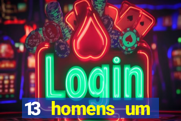 13 homens um segredo imagem de casino