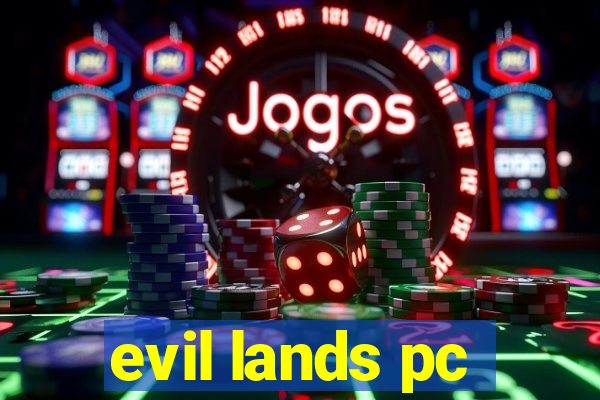 evil lands pc