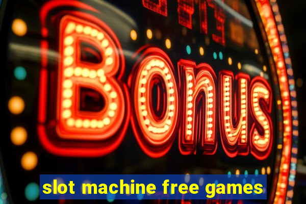 slot machine free games