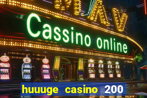 huuuge casino 200 free spins