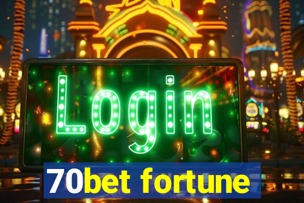 70bet fortune