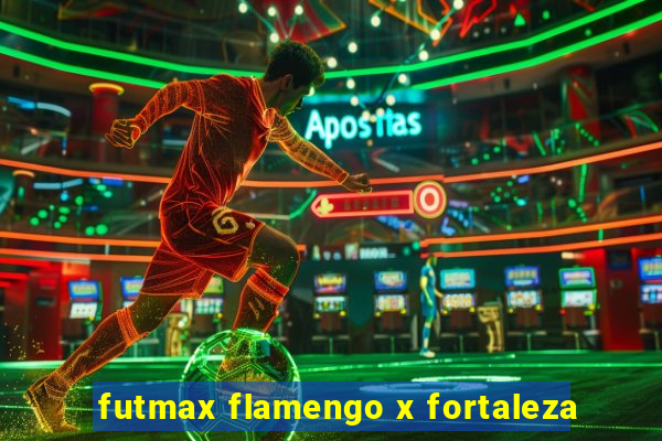 futmax flamengo x fortaleza