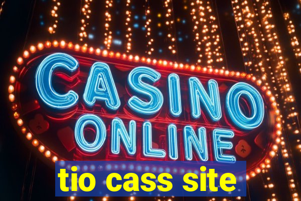 tio cass site