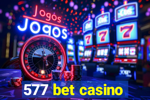 577 bet casino