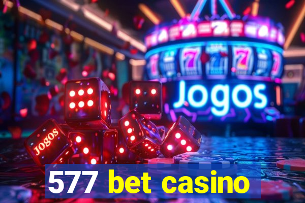 577 bet casino