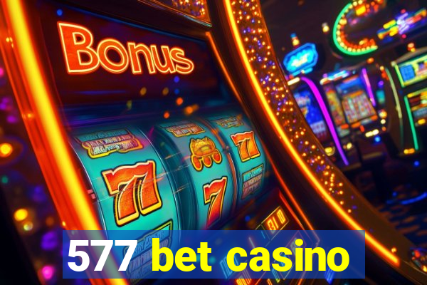 577 bet casino