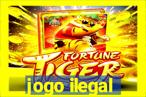 jogo ilegal