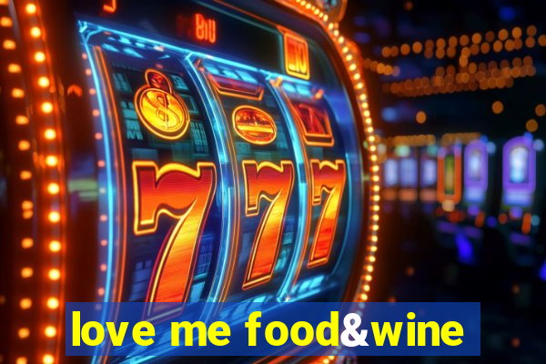 love me food&wine